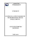 Tóm tắt luận văn Thạc sĩ Triết học:Tư tưởng của V.I. Lênin về giáo dục với việc đổi mới giáo dục và đào tạo ở nước ta hiện nay