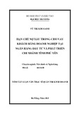 Tóm tắt luận văn Thạc sĩ Quản trị kinh doanh: Hạn chế nợ xấu trong cho vay khách hàng doanh nghiệp tại Ngân hàng Đầu tư và Phát triển chi nhánh tỉnh Phú Yên