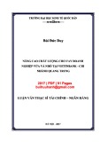 Luận văn Thạc sĩ Tài chính ngân hàng: Nâng cao chất lượng cho vay doanh nghiệp vừa và nhỏ tại Vietinbank - chi nhánh Quang Trung