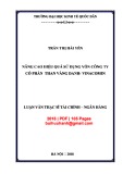 Luận văn Thạc sĩ Tài chính ngân hàng: Nâng cao hiệu quả sử dụng vốn Công ty cổ phần Than Vàng Danh - Vinacomin