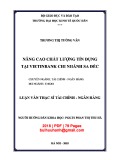 Luận văn Thạc sĩ Tài chính ngân hàng: Nâng cao chất lượng tín dụng tại Vietinbank chi nhánh Sa Đéc