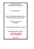 Luận văn Thạc sĩ Tài chính ngân hàng: Nâng cao chất lượng hoạt động cho vay tại Ngân hàng TMCP Sài Gòn - Hà Nội