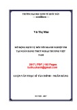 Luận văn Thạc sĩ Tài chính ngân hàng: Mở rộng dịch vụ đối với doanh nghiệp FDI tại Ngân hàng TMCP Ngoại thương Việt Nam