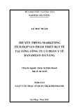 Tóm tắt luận văn Thạc sĩ Quản trị kinh doanh: Truyền thông marketing tích hợp sản phẩm thiết bị y tế tại tổng Công ty cổ phần y tế Danameco Đà Nẵng
