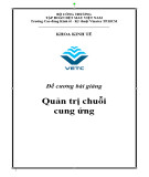 Đề cương bài giảng Quản trị chuỗi cung ứng - Trường Cao đẳng Kinh tế - Kỹ thuật Vinatex TP.HCM