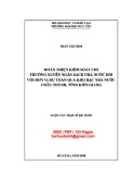 Luận văn Thạc sĩ Kế toán: Hoàn thiện kiểm soát chi thường xuyên Ngân sách nhà nước đối với đơn vị dự toán qua Kho bạc Nhà nước Châu Thành, tỉnh Kiên Giang