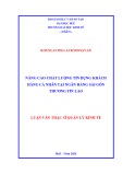 Luận văn Thạc sĩ Quản lý kinh tế: Nâng cao chất lượng tín dụng khách hàng cá nhân tại Ngân hàng Sài Gòn Thương Tín Lào