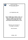 Tóm tắt luận văn Thạc sĩ Tài chính ngân hàng: Hoàn thiện hoạt động cho vay hộ cận nghèo tại Ngân hàng Chính sách xã hội Việt Nam chi nhánh thành phố Đà Nẵng