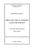 Tóm tắt luận văn Thạc sĩ Quản trị kinh doanh: Chiến lược Công ty trách nhiệm hữu hạn một thành viên Cao su Chư Mom Ray