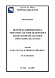 Tóm tắt luận văn Thạc sĩ Tài chính ngân hàng: Quản trị quan hệ khách hàng trong cho vay đối với hộ kinh doanh tại Chi nhánh Ngân hàng TMCP Công Thương Bắc Đà Nẵng