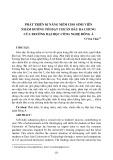 Phát triển kĩ năng mềm cho sinh viên nhằm hướng tới đạt chuẩn đầu ra chung của Trường Đại học Công nghệ Đông Á