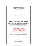 Luận văn Thạc sĩ Quản trị kinh doanh: Nâng cao chất lượng nguồn nhân lực tại Điện lực Rạch Giá - Chi nhánh tỉnh Kiên Giang