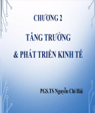 Bài giảng Kinh tế học phát triển: Chương 2 - PGS.TS Nguyễn Chí Hải