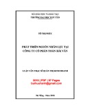 Luận văn Thạc sĩ Quản trị kinh doanh:  Phát triển nguồn nhân lực tại Công ty cổ phần Toàn Hải Vân, Kiên Giang