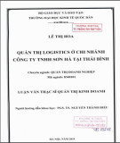 Luận văn Thạc sĩ Quản trị kinh doanh: Quản trị logistics ở chi nhánh Công ty TNHH Sơn Hà tại Thái Bình