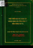 Luận văn Thạc sĩ Quản trị kinh doanh: Phát triển dịch vụ chăm sóc khách hàng của Tổng công ty Viễn thông Viettel