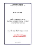 Luận văn Thạc sĩ Quản trị kinh doanh: Quản trị rủi ro tín dụng tại Ngân hàng thương mại cổ phần Công thương Việt Nam