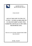 Tóm tắt luận văn Thạc sĩ Kinh tế: Quản lý Nhà nước về an toàn, vệ sinh lao động đối với các doanh nghiệp tại Khu công nghiệp Hòa Khánh, quận Liên Chiểu, thành phố Đà Nẵng