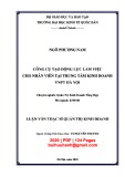 Luận văn Thạc sĩ Quản trị kinh doanh: Công cụ tạo động lực làm việc cho nhân viên tại Trung tâm kinh doanh VNPT Hà Nội