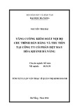 Tóm tắt luận văn Thạc sĩ Quản trị kinh doanh: Tăng cường kiểm soát nội bộ chu trình bán hàng và thu tiền tại Công ty cổ phần Dệt may Hòa Khánh Đà Nẵng