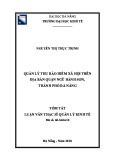 Tóm tắt luận văn Thạc sĩ Quản lý kinh tế: Quản lý thu bảo hiểm xã hội trên địa bàn quận Ngũ Hành Sơn, thành phố Đà Nẵng