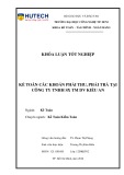 Khóa luận tốt nghiệp Kế toán - Kiểm toán: Kế toán các khoản phải thu, phải trả tại Công ty TNHH SX TM DV Kiều An
