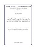 Luận văn Thạc sĩ Tài chính ngân hàng: Các nhân tố ảnh hưởng đến nợ xấu tại Ngân hàng thương mại Việt Nam - Chu Minh Duy