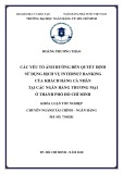 Khóa luận tốt nghiệp Tài chính ngân hàng: Các yếu tố ảnh hưởng đến quyết định sử dụng dịch vụ internet banking của khách hàng cá nhân tại các ngân hàng thương mại ở thành phố Hồ Chí Minh