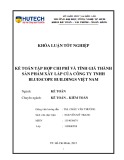 Khóa luận tốt nghiệp Kế toán - Kiểm toán: Kế toán tập hợp chi phí và tính giá thành sản phẩm xây lắp của Công ty TNHH Bluescope Buildings Việt Nam