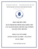 Khóa luận tốt nghiệp Tài chính ngân hàng: Quản trị rủi ro trong hoạt động cho vay tại Ngân hàng thương mại cổ phần Sài Gòn Công Thương