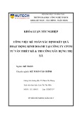 Khóa luận tốt nghiệp Kế toán - Kiểm toán: Công việc kế toán xác định kết quả hoạt động kinh doanh tại Công ty CPTM Tư vấn thiết kế & Thi công xây dựng thị xã