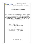 Khóa luận tốt nghiệp Kế toán - Kiểm toán: Giải pháp nâng cao hiệu quả hoạt động thanh toán không dùng tiền mặt tại Ngân hàng thương mại cổ phần Sài Gòn Thương Tín - Chi nhánh Sài Gòn - PGD Huỳnh Thúc Kháng