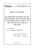 Khóa luận tốt nghiệp Kế toán - Kiểm toán: Quy trình kiểm toán khoản mục phải thu khách hàng trong kiểm toán báo cáo tài chính do Công ty TNHH Tư vấn – Kiểm toán Hoàng Gia Việt Nam thực hiện