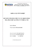 Khóa luận tốt nghiệp Kế toán - Kiểm toán: Kế toán vốn bằng tiền và các khoản phải trả, phải nộp tại Công ty TNHH La Vie