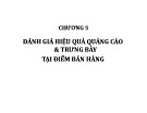 Bài giảng Quảng cáo và trưng bày tại điểm bán: Chương 5 - Nguyễn Quang Dũng, Trần Hồng Nhung