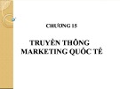 Bài giảng Truyền thông marketing tích hợp: Chương 15 - TS. Nguyễn Quang Dũng