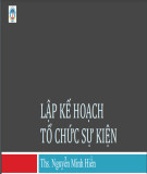 Bài giảng Tổ chức sự kiện: Lập kế hoạch tổ chức sự kiện - ThS. Nguyễn Minh Hiền