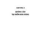 Bài giảng Quảng cáo và trưng bày tại điểm bán: Chương 3 - Nguyễn Quang Dũng, Trần Hồng Nhung