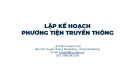 Bài giảng Lập kế hoạch phương tiện truyền thông - Lê Phạm Khánh Hoà