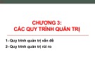 Bài giảng Quản trị khủng hoảng: Chương 3 - Các quy trình quản trị