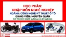 Bài giảng Nhập môn nghề nghiệp ngành Công nghệ kỹ thuật ô tô - Nguyễn Quân