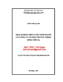 Luận văn Thạc sĩ Quản trị kinh doanh: Hoạch định chiến lược kinh doanh của Công ty cổ phần Truyền thông Rồng Tiên Sa