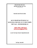 Luận văn Thạc sĩ Quản trị kinh doanh: Quản trị rủi ro tín dụng tại Ngân hàng TMCP Đầu tư và Phát triển Việt Nam – Chi Nhánh Hội An