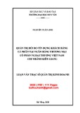 Luận văn Thạc sĩ Quản trị kinh doanh: Quản trị rủi ro tín dụng khách hàng cá nhân tại Ngân hàng thương mại cổ phần Ngoại thương Việt Nam chi nhánh Kiên Giang