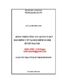 Luận văn Thạc sĩ Quản trị kinh doanh: Hoàn thiện công tác quản lý quỹ Bảo hiểm Y tế tại Bảo hiểm xã hội huyện Đại Lộc