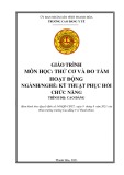 Giáo trình Thử cơ và đo tầm hoạt động (Ngành: Kỹ thuật phục hồi chức năng - Trình độ: Cao đẳng) - Trường Cao đẳng Y tế Thanh Hoá