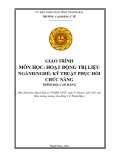 Giáo trình Hoạt động trị liệu (Ngành: Kỹ thuật phục hồi chức năng - Trình độ: Cao đẳng) - Trường Cao đẳng Y tế Thanh Hoá