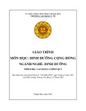 Giáo trình Dinh dưỡng cộng đồng (Ngành: Dinh dưỡng - Trình độ: Cao đẳng) - Trường Cao đẳng Y tế Thanh Hoá