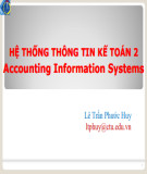 Bài giảng Hệ thống thông tin kế toán 2 - Lê Trần Phước Huy