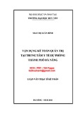 Luận văn Thạc sĩ Kế toán: Vận dụng kế toán quản trị tại Trung tâm Y tế dự phòng thành phố Đà Nẵng